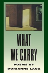 What We Carry - Dorianne Laux - 9781880238073