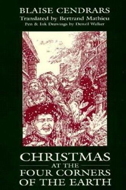 Christmas at the Four Corners of the Earth, CENDRARS,  Blaise - Gebonden - 9781880238165