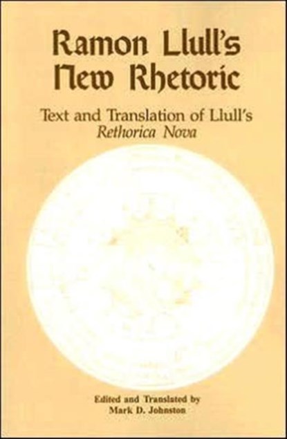 Ramon Llull's New Rhetoric, Mark D. Johnston - Gebonden - 9781880393031