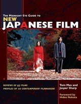 The Midnight Eye Guide to New Japanese Film - Tom Mes ; Jasper Sharp - 9781880656891