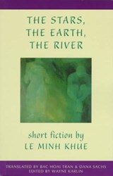 The Stars, The Earth, The River - Le Minh Khue - 9781880684474