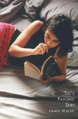 Ted's Favorite Skirt - Lewis Warsh - 9781881471783
