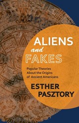 Aliens and Fakes - Dr Esther Pasztory - 9781882190737