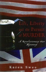 Life, Liberty and the Pursuit of Murder - Karen Swee - 9781882593811