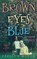 Brown Eyes Blue, Carolyn Meyer - Paperback - 9781882593835