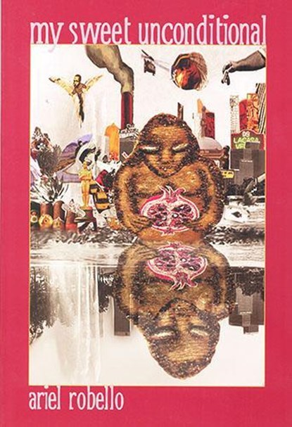 My Sweet Unconditional, Ariel Robello - Paperback - 9781882688296
