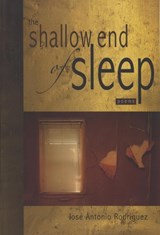 The Shallow End of Sleep - Jose Antonio Rodriguez - 9781882688418