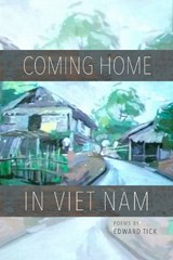 Coming Home in Viet Nam - Edward Tick - 9781882688609