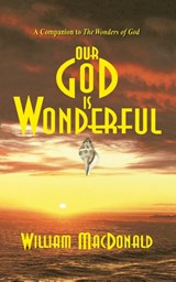 Our God is Wonderful - William MacDonald - 9781882701605
