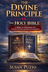 The Divine Principle vs the Holy Bible - Susan Puzio - 9781882970056