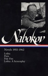 Vladimir Nabokov: Novels 1955-1962 (Loa #88): Lolita / Lolita (Screenplay) / Pnin / Pale Fire | Vladimir Nabokov | 