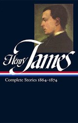 Complete Stories 1864–1874 | James, Henry | 