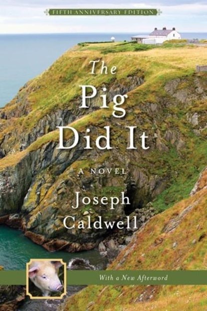 Caldwell, J: Pig Did It, Joseph Caldwell - Paperback - 9781883285340