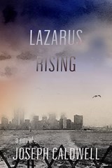 Lazarus Rising - CALDWELL,  Joseph - 9781883285999