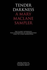 Tender Darkness - Mary Maclane - 9781883304072