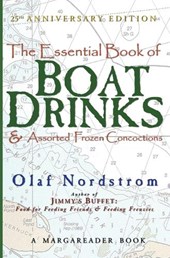 The Essential Book of Boat Drinks & Assorted Frozen Concoctions: 25th Anniversary Edition