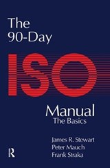 The 90-Day ISO 9000 Manual - Peter Mauch ; James Stewart ; Frank Straka - 9781884015113