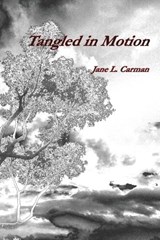 Tangled in Motion - Jane L Carman - 9781884097638