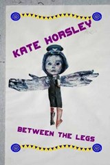 Between the Legs - HORSLEY,  Kate - 9781884097676