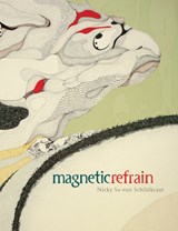 Magnetic Refrain - Nicky Sa-Eun Schildkraut - 9781885030061