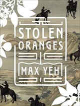 Stolen Oranges - Max Yeh - 9781885030504