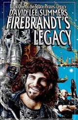 Firebrandt's Legacy - David Lee Summers - 9781885093851