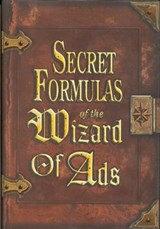 Secret Formulas of the Wizard of Ads - Roy H. Williams - 9781885167392