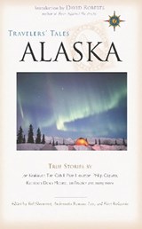 Travelers' Tales Alaska - Bill Sherwonit ; Andromeda Romano-Lax ; Ellen Bielawski - 9781885211965