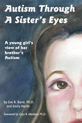 Autism Through a Sister's Eyes - Eve Band ; Emily Hecht - 9781885477712