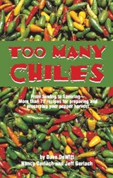 Too Many Chiles! - Dave DeWitt - 9781885590886