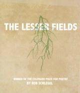 The Lesser Fields - Rob Schlegel - 9781885635129