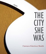 The City She Was - Carmen Gimenez Smith - 9781885635198