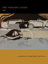 The Verging Cities - Natalie Scenters-Zapico - 9781885635433