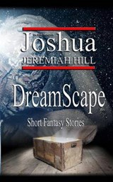 DreamScape - HILL,  Joshua Jeremiah - 9781886528710