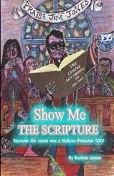 Show Me the Scripture - Brother James - 9781886528802