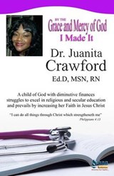 By The Grace and Mercy of God I Made It - CRAWFORD,  Juanita - 9781886528956