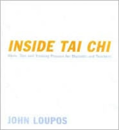 Inside Tai Chi, John Loupos - Paperback - 9781886969100