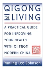 Qigong for Living - Yanling Lee Johnson - 9781886969117