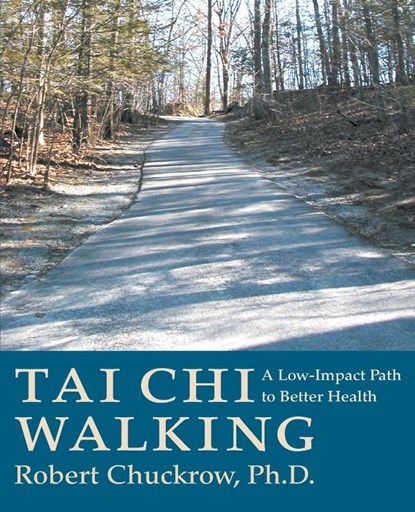 Tai Chi Walking, Robert Chuckrow - Paperback - 9781886969230