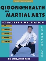 Qigong for Health & Martial Arts - Dr. Jwing-Ming Yang - 9781886969575