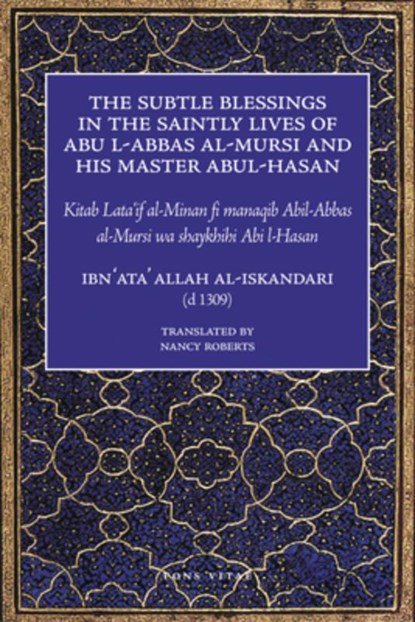 SUBTLE BLESSINGS IN THE SAINTL, Ibn 'Ata' Allah Al-Iskandari - Paperback - 9781887752619