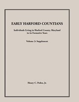 Early Harford Countians. Volume 3 - Henry C Peden - 9781888265903