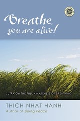 Breathe, You Are Alive - Thich Nhat Hanh - 9781888375848