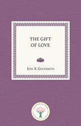 Gift of Love - Joel S. (Joel S. Goldsmith) Goldsmith - 9781889051857