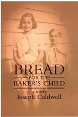 Bread for the Baker's Child - CALDWELL,  Joseph - 9781889330662