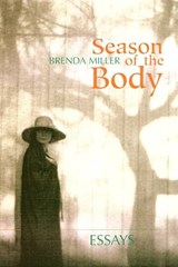Season of the Body - MILLER,  Brenda Lynn - 9781889330686