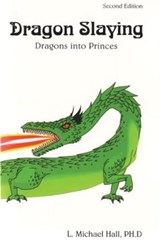 Dragon Slaying - HALL,  L. Michael - 9781890001094