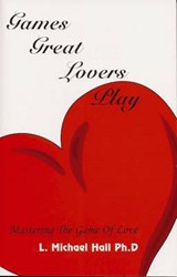 Games Great Lovers Play - HALL,  L. Michael - 9781890001247