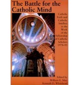 Battle For The Catholic Mind - William E. May ; Kenneth D. Whitehead - 9781890318062