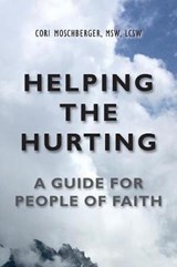 Helping the Hurting - Cori Moschberger - 9781890586546